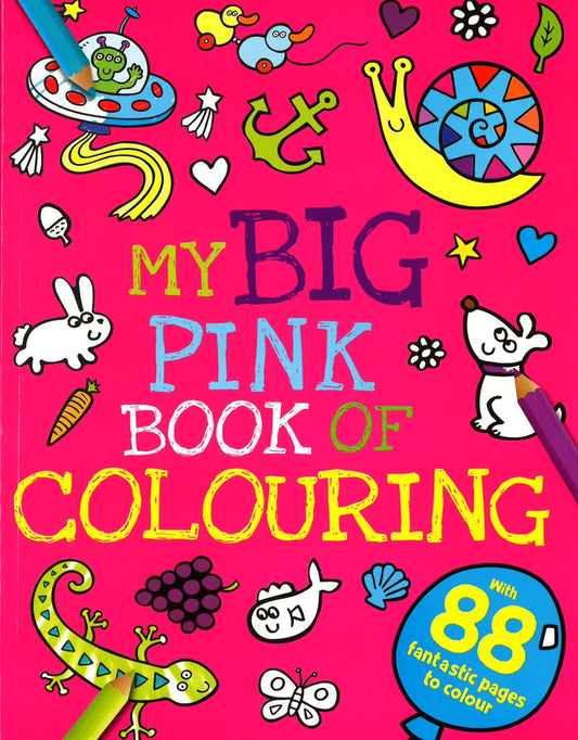 My First Mega Colouring: My Big Pink Book Of Colouring