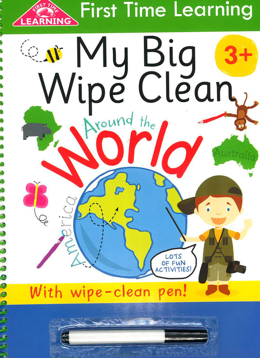 First Time Learning: My Big Wipe Clean Around The World (Age 3+)