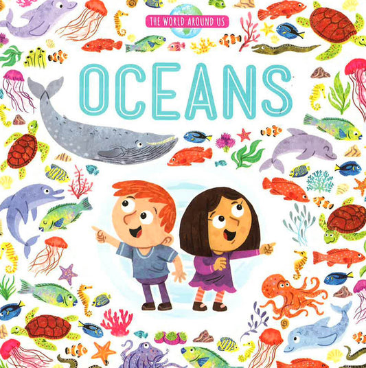 The World Around Us: Oceans