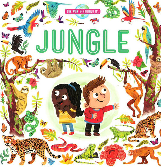 The World Around Us: Jungle