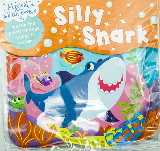 Silly Shark (Magical Bath Book)