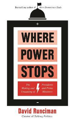[Flash Sale  RM 13.93 from  1-6 May 2024] Where Power Stops: The Making & Unmaking Of Presidents & Prime Ministers