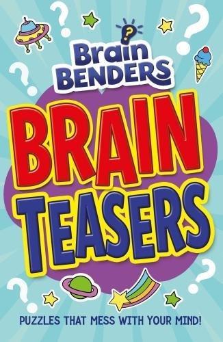 Brain Benders: Brain Teasers