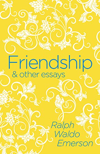 Friendship And Other Essays