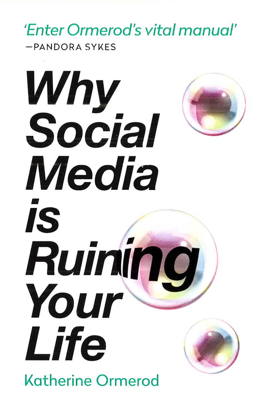 Why Social Media Is Ruining Your Life