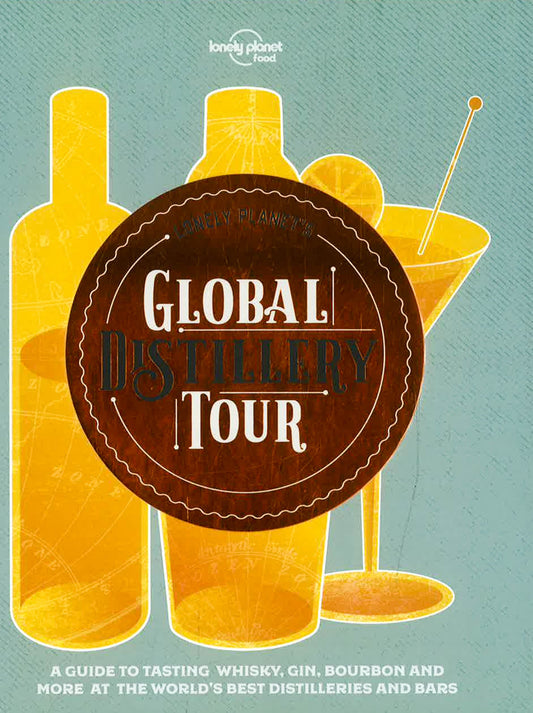 Lonely Planet's Global Distillery Tour