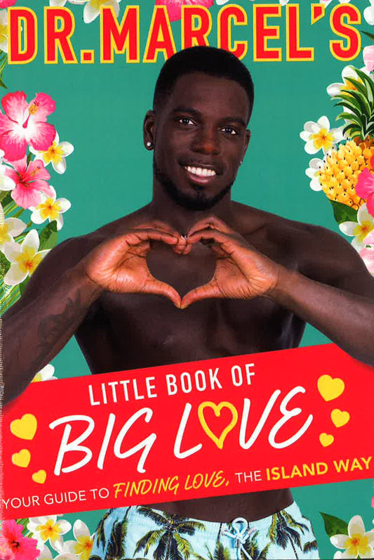 Dr. Marcel's Little Book Of Big Love