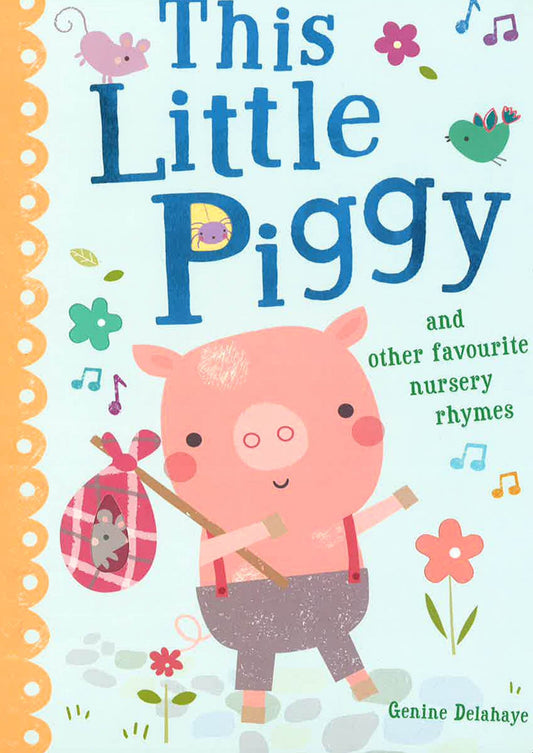 This Little Piggy And Other Favourite Nursery Rhymes