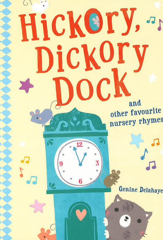 Hickory, Dickory Dock And Other Favorite Nursery Rhymes