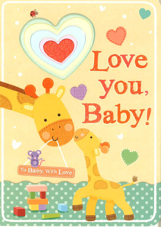 To Baby, With Love: Love You, Baby!