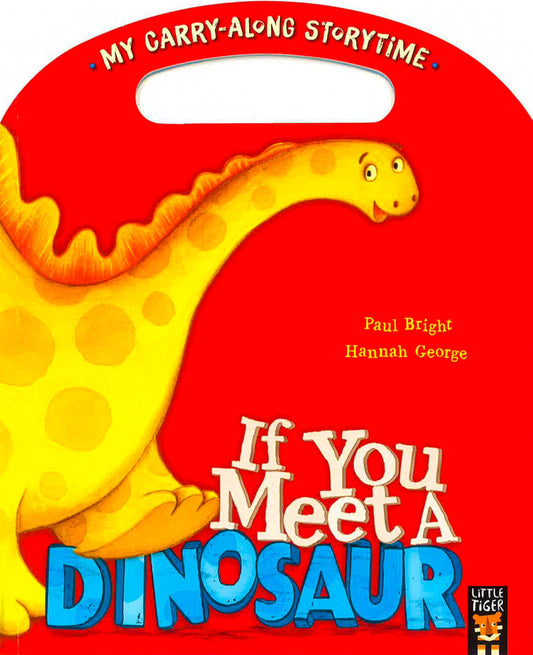 My Carry-Along Storytime: If You Meet A Dinosaur