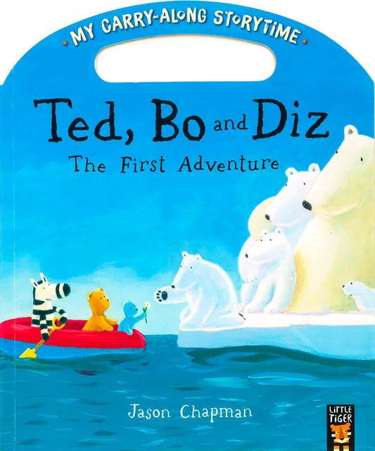 My Carry-Along Storytime: Ted, Bo And Diz The First Adventure