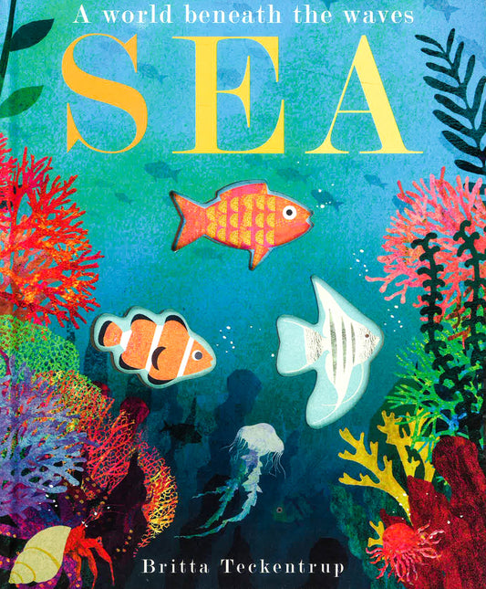 Sea: A World Beneath The Waves