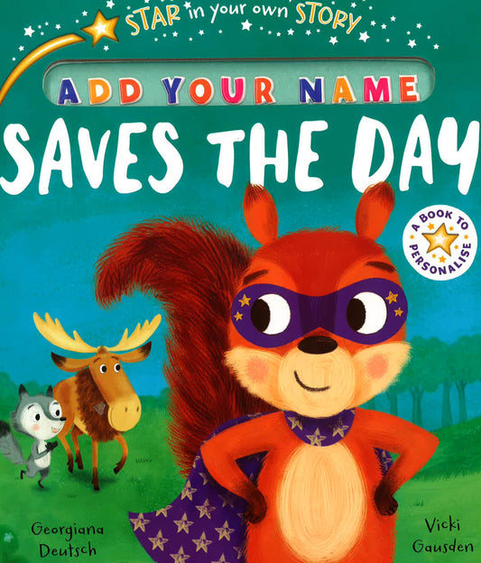 STAR IN YOUR OWN STORY: SAVES THE DAY