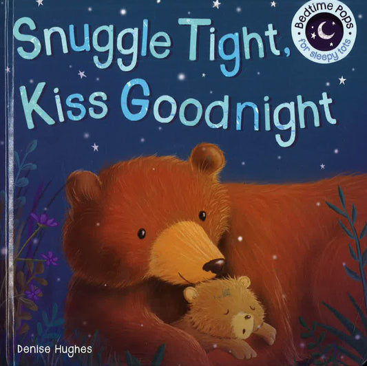 Snuggle Tight Kiss Goodnight