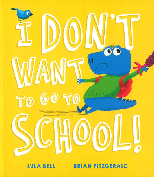 I Don't Want To Go The School