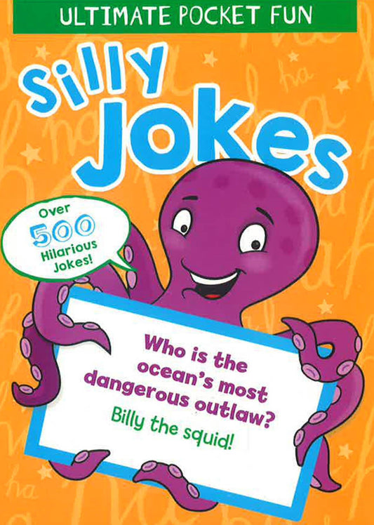 Ultimate Pocket Fun: Silly Jokes: Over 1,000 Hilarious Jokes