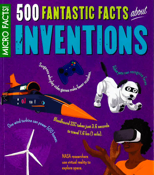 Micro Facts!: 500 Fantastic Facts About Inventions