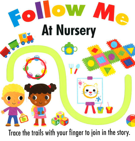 Follow Me: At Nursery