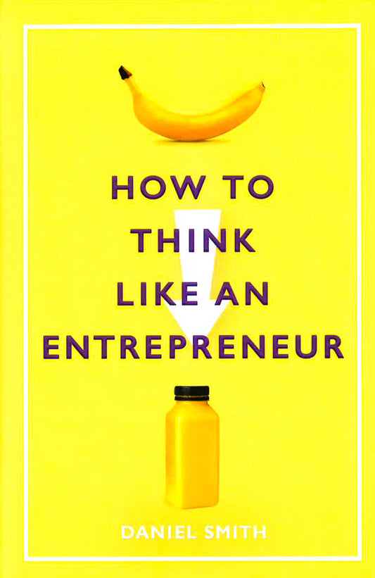How To Think Like An Entrepreneur