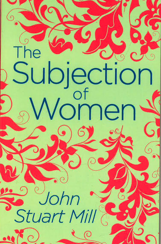 The Subjection Of Women