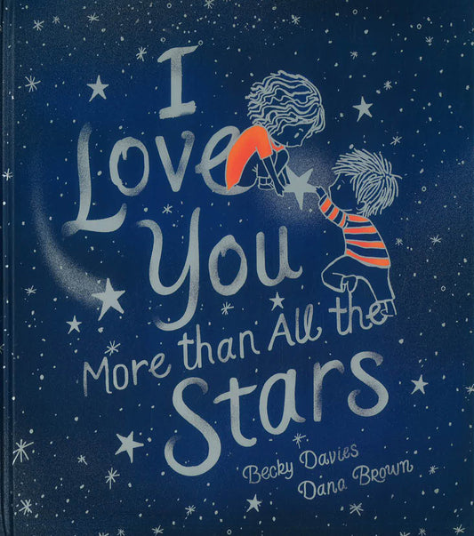 I Love You More Than All The Stars
