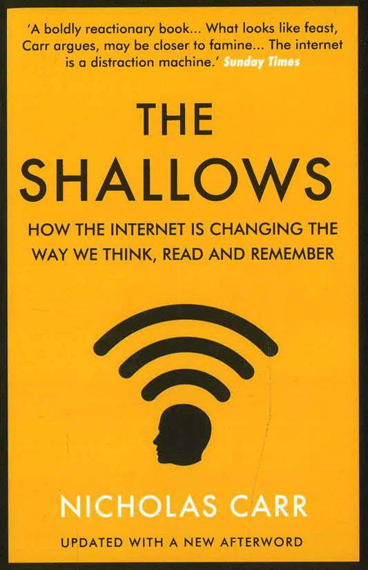 The Shallows : How the Internet is Changing the Way We Think, Read and Remember