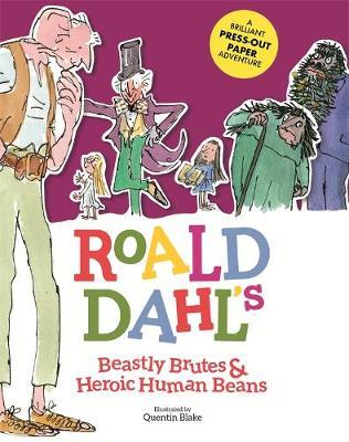 Roald Dahl Beastly Brutes & Heroic Human Beans