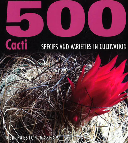500 Cacti: Species And Varieties In Cultivation