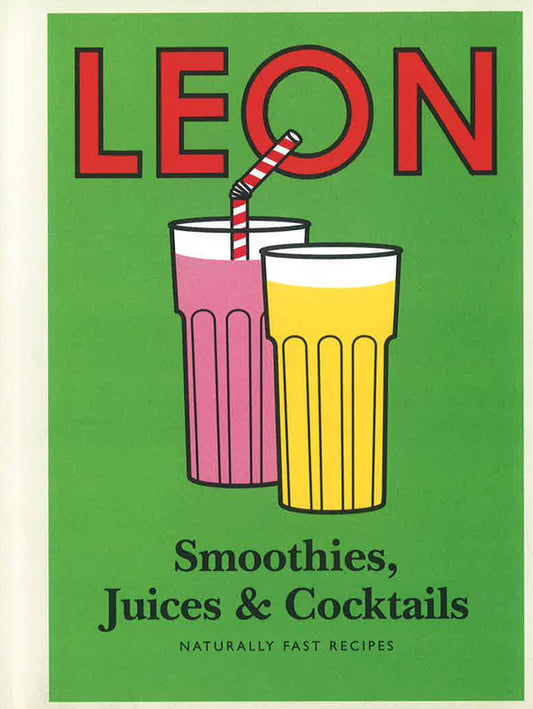 Leon: Smoothies, Juices And Cocktails