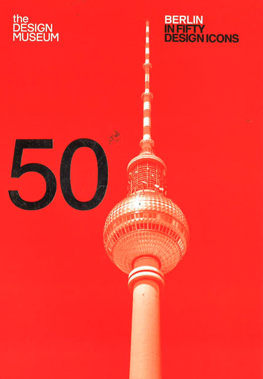 Berlin In Fifty Design Icons