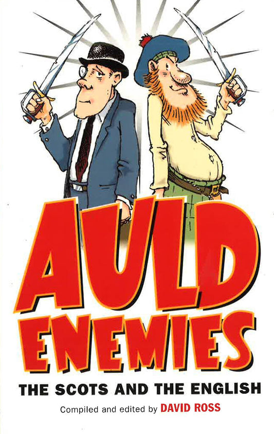 Auld Enemies: The Scots And The English