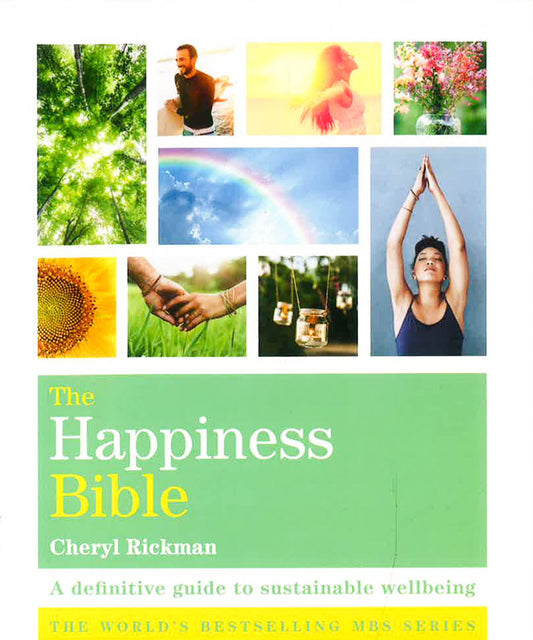 The Happiness Bible: The Definitive Guide To Sustainable Wellbeing