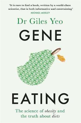 Gene Eating : The Story Of Human Appetite