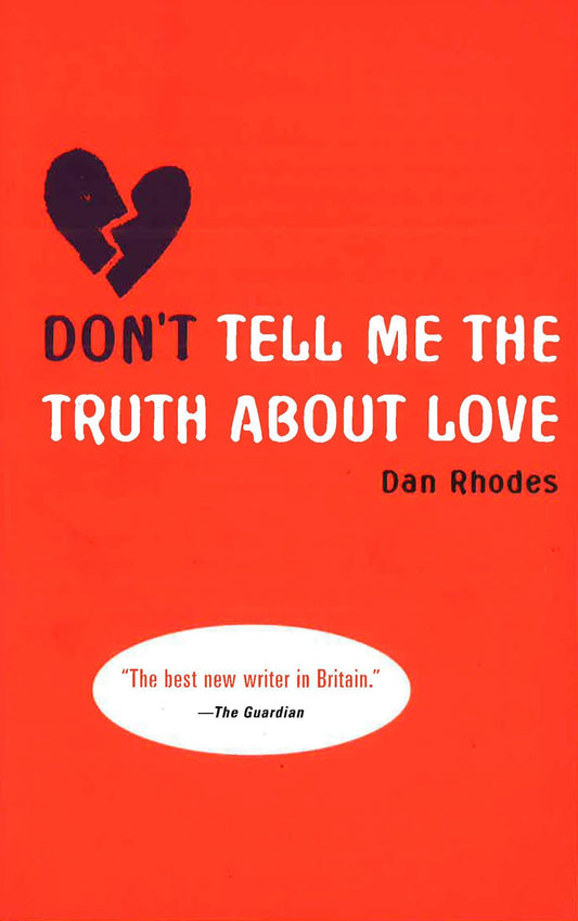 Don't Tell Me The Truth About Love