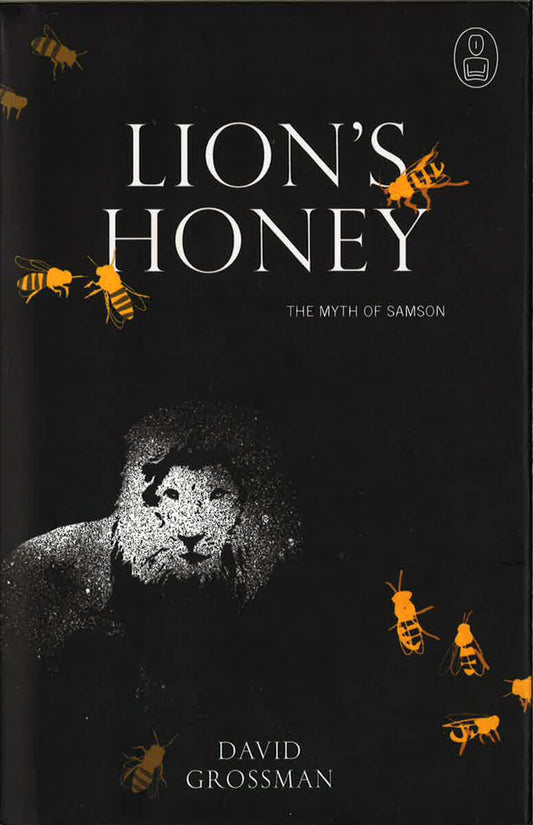 Lion's Honey : The Myth Of Samson