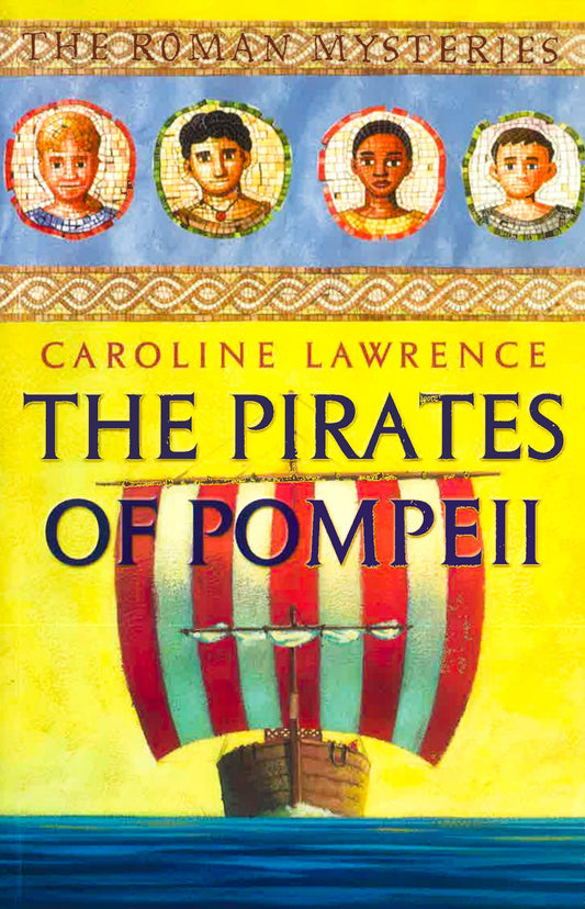 The Pirates Of Pompeii (The Roman Mysteries, Bk. 3)