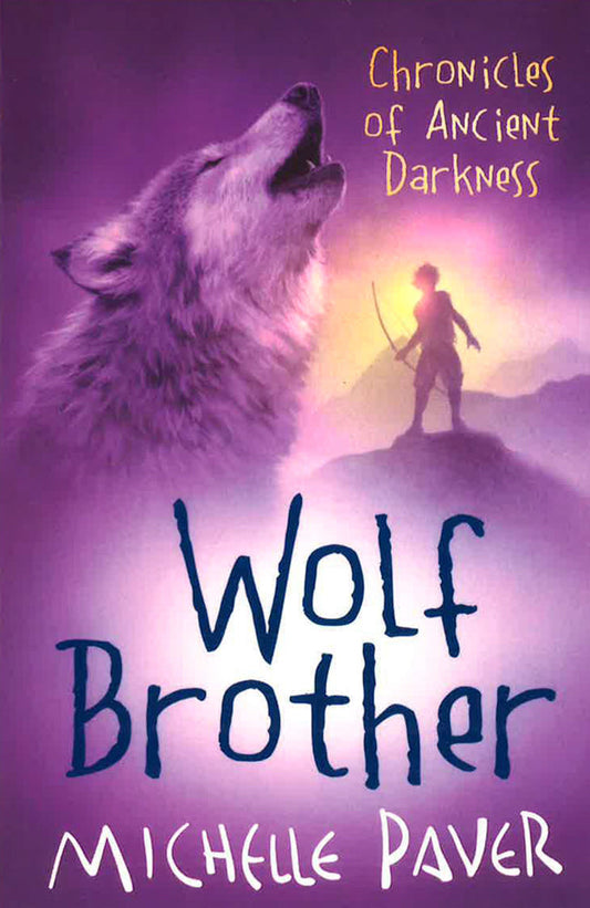 Chronicles Of Ancient Darkness: Wolf Brother: Book 1 In The Million-Copy-Selling Series