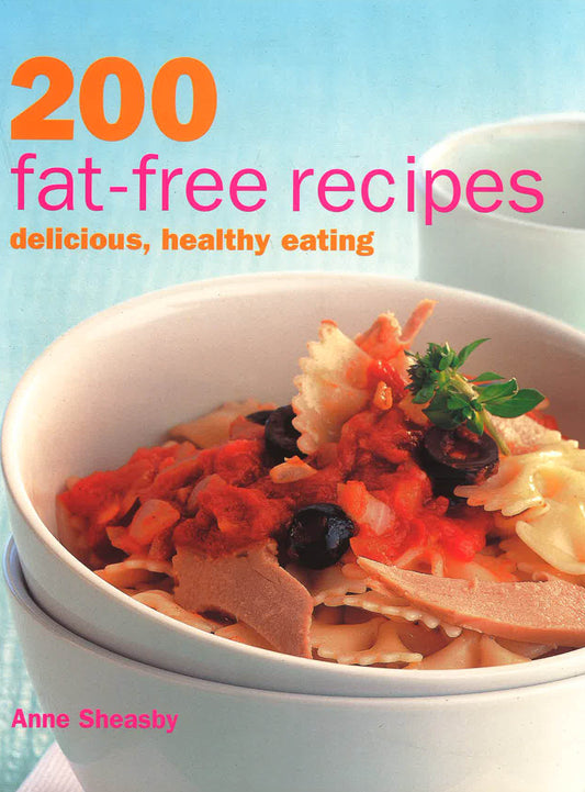 200 Fat Free Recipes Healthy Eating