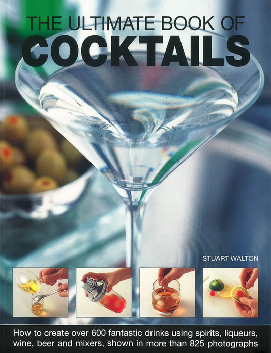 The Complete Guide To Cocktails And Drinks