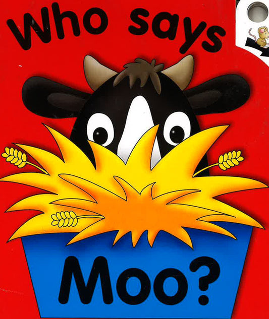 Pull The Lever: Who Says Moo:A Lively Il