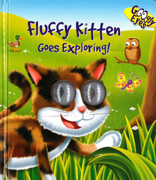 Googly Eyes: Fluffy Kitten Goes Exploring!