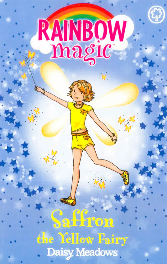 RAINBOW MAGIC: SAFFRON THE YELLOW FAIRY: THE RAINBOW FAIRIES BOOK 3
