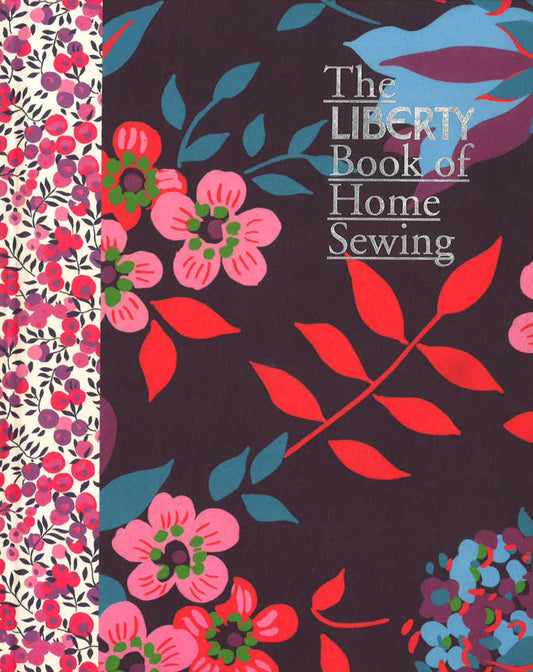 Liberty: Liberty Book Of Home Sewing