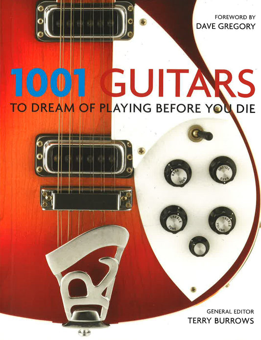 1001 Guitars To Dream Of Playing Before You Die