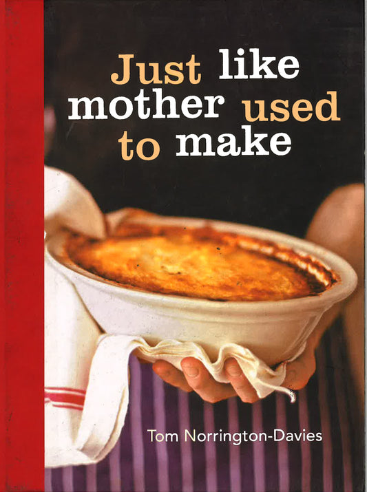 Just Like Mother Used To Make
