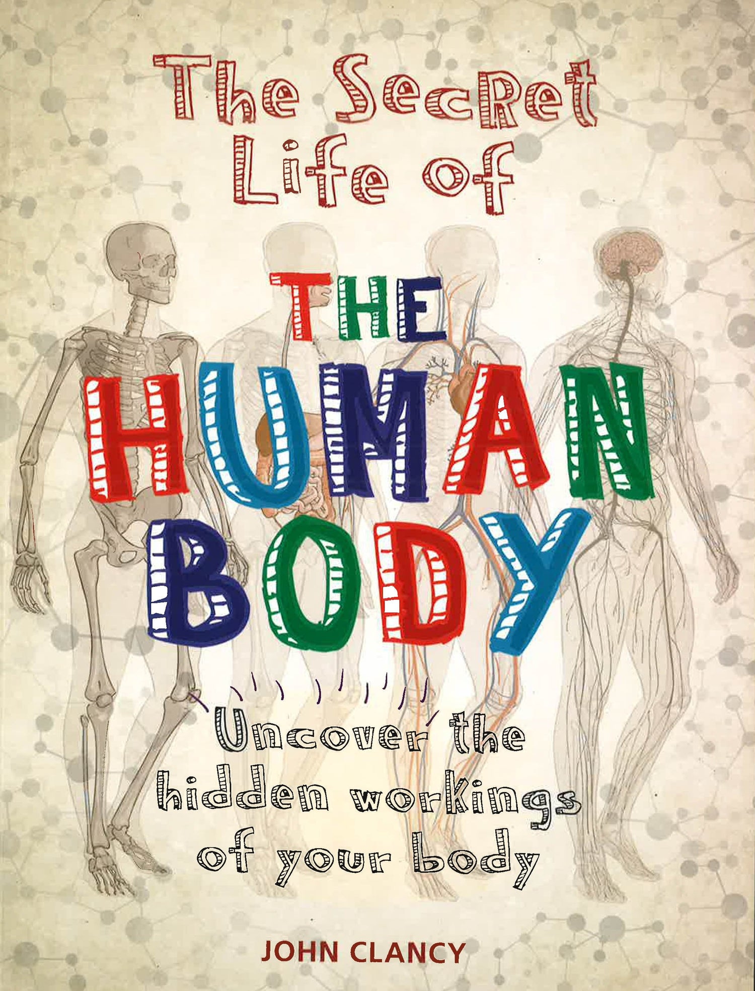 Secret Human Body Secret Life Of The Human Body – BookXcess