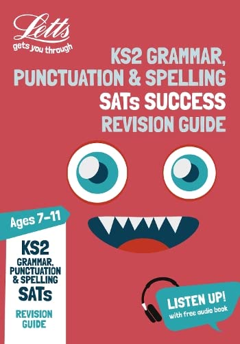 Ks2 English Grammar, Punctuation And Spelling Sats Revision Guide: For The 2020 Tests (Letts Ks2 Sats Success)