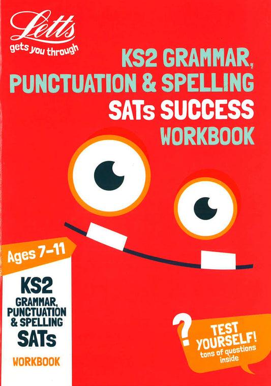 Ks2 English Grammar, Punctuation And Spelling Sats Practice Workbook: For The 2020 Tests (Letts Ks2 Sats Success)