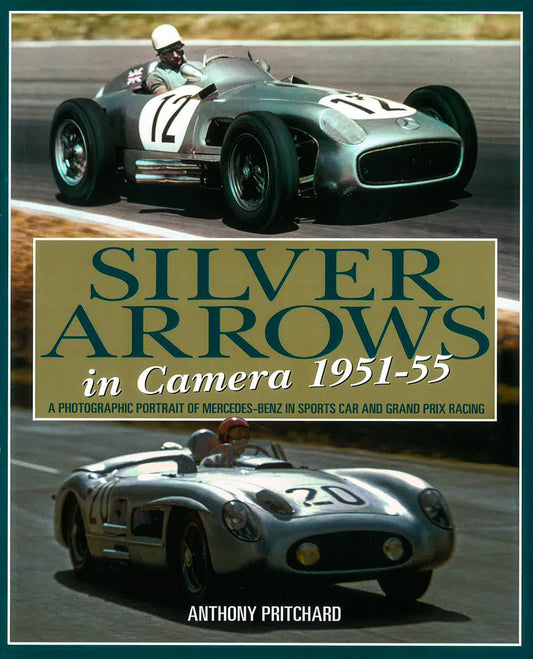 Silver Arrows In Camera, 1951-55